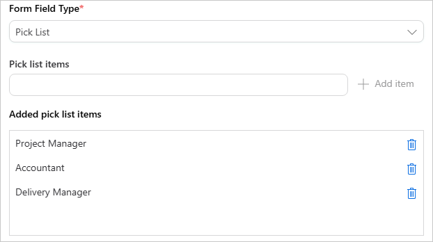 Form Field Type set to Pick List, with three items in Added pick list items: Project Manager, Accountant and Delivery Manager