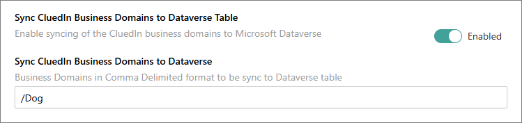 The Sync CluedIn Business Domains to Dataverse Table toggle set to Enabled, with /Dog entered as the business domain