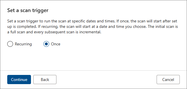 The Set a scan trigger pane with Once selected instead of Recurring