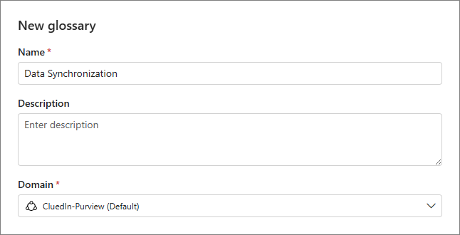 The New glossary form with the name Data Synchronization and the default CluedIn-Purview domain selected